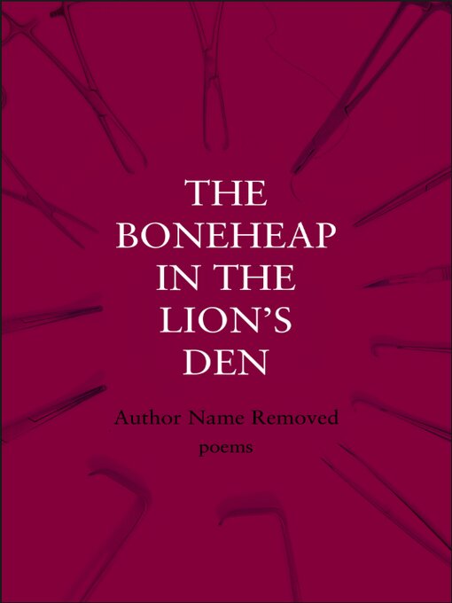 Title details for The Boneheap in the Lion's Den by Maya J. Sorini - Available